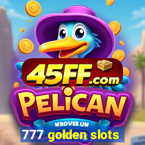 777 golden slots